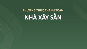 CHÍNH SÁCH THANH TOÁN & BẢO LÃNH TÀI CHÍNH TẠI THE LINK CITY 4